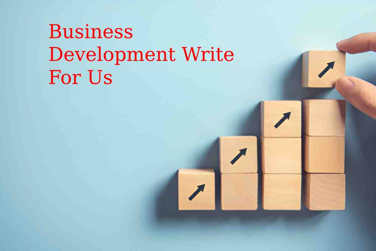 Business Development Write For Us