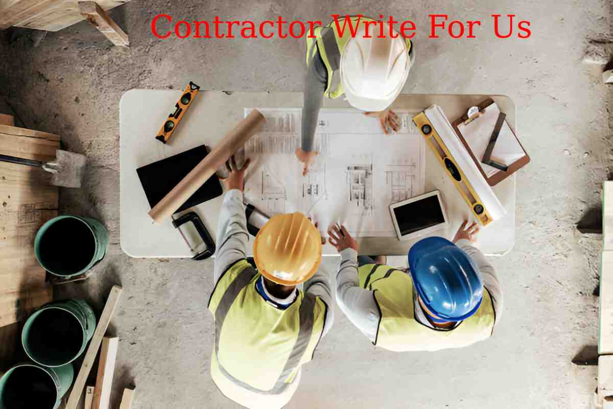Contractor Write For Us