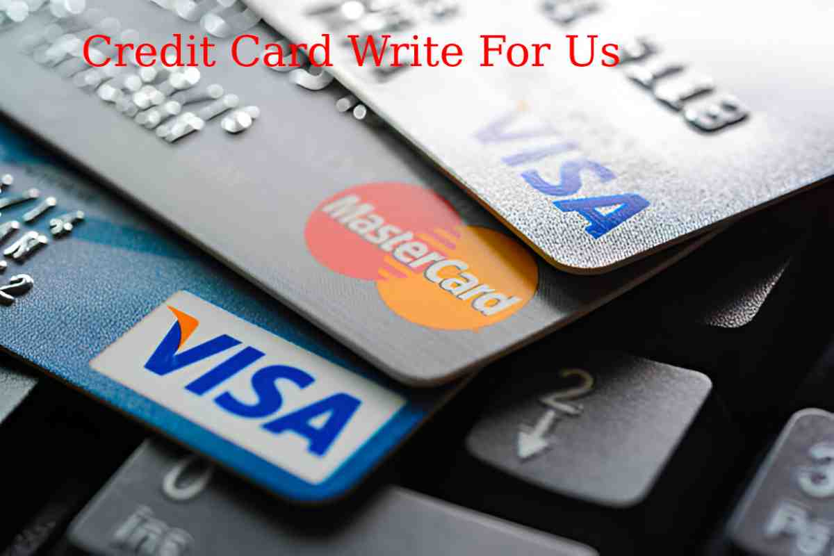 Credit Card Write For Us