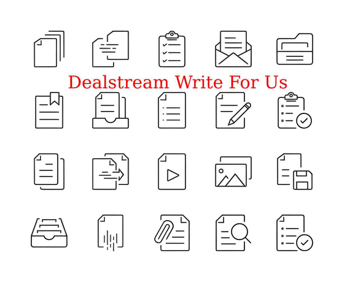 Dealstream Write For Us